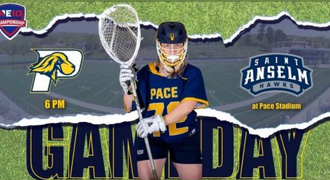 Gameday graphic for Pace Womens Lacrosses Semifinal game vs Saint Anselm yesterday(paceathletics/IG)