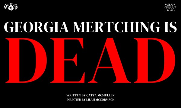 Official promotional image for Georgia Mertching is Dead. Courtesy of Pace PLV Theatre.